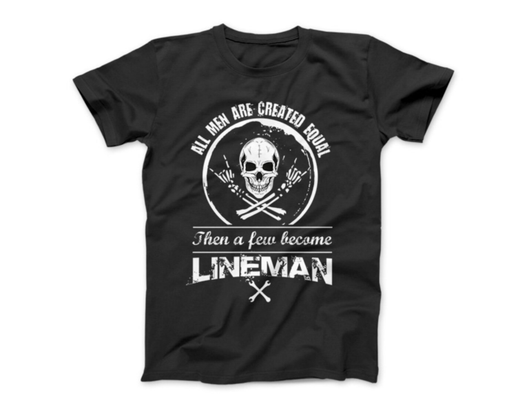 All Men were created equal Lineman shirt